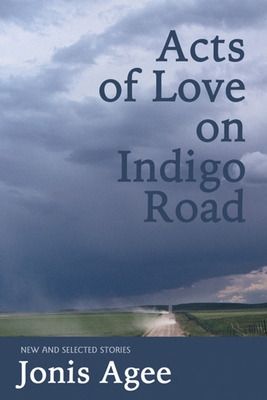 Libro Acts Of Love On Indigo Road: New And Selected Stori...