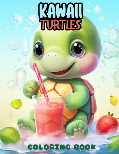 Libro: Kawaii Turtle Coloring Book: Kawaii Adventure With Wh