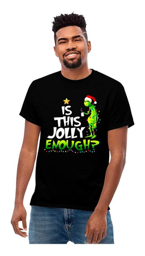 Playera Jolly Enough Grinch Navidad Diseño 1013 Beloma