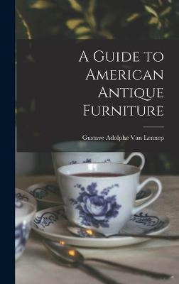 Libro A Guide To American Antique Furniture - Gustave Ado...