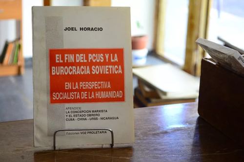 El Fin Del Pcus Y La Burocracia Sovietica. Joel Horacio. 