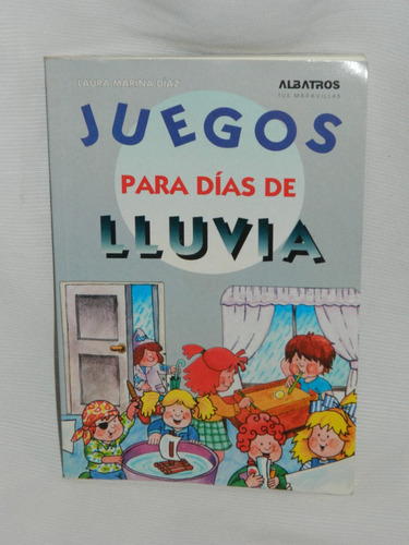 Juegos Para Dias De Lluvia. Laura Marina Diaz