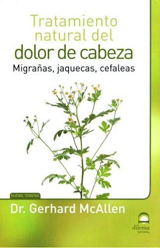 Dolor De Cabeza Tratamiento Natural Del . Migrañas , Jaqueca