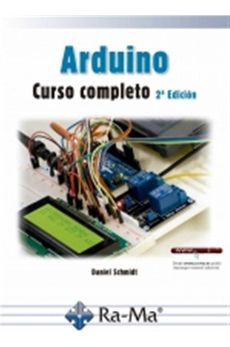 Arduino Curso Completo 2ª Edición - Rodolfo Schmidt, Dani