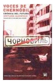 Libro Voces De Chernobil Cronica Del Futuro De Alexievich Sv