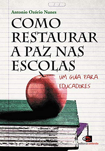 Libro Como Restaurar A Paz Nas Escolas-  Um Guia Para Educad