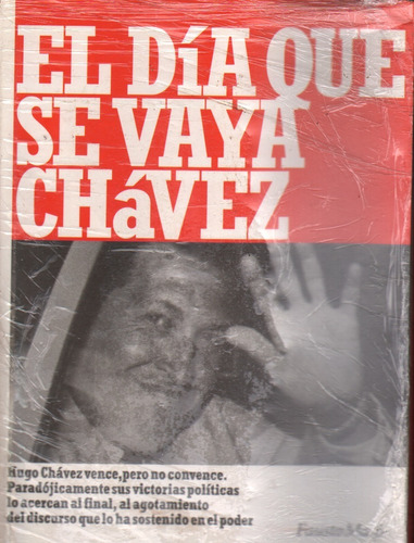 El Dia Que Se Vaya Chavez Libro Nuevo