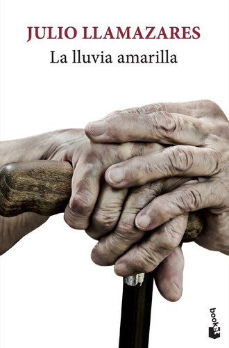 La lluvia amarilla, de Llamazares, Julio. Editorial Booket, tapa blanda en español