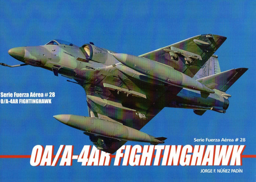 Oa/a-4ar Fightinghawk - Libro Serie Fuerza Aérea #28 Padín