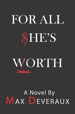 Libro For All She's Worth - Deveraux, Max