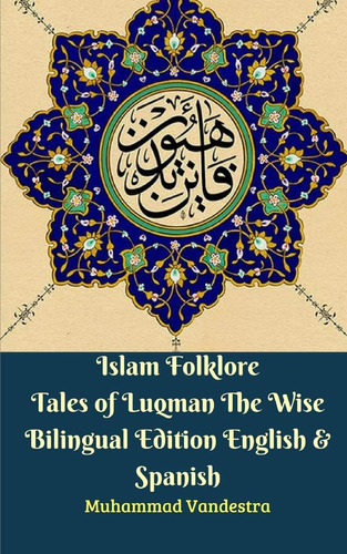Libro: Islam Folklore Tales Of Luqman The Wise Bilingual Edi