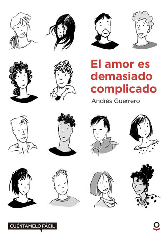 Libro El Amor Es Demasiado Complicado. Cuã©ntamelo Fã¡cil...