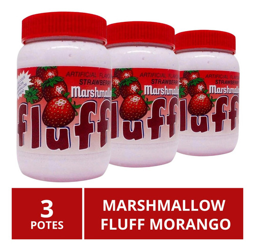 Marshmallow Americano Fluff, Morango, 3 Potes De 213g