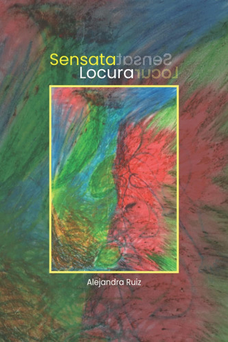 Libro: Sensata Locura (spanish Edition)