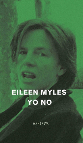 Yo No - Eileen Myles