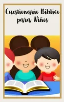 Comprar Cuestionario Bíblico Para Niños: 100 Preguntas Y Respuestas