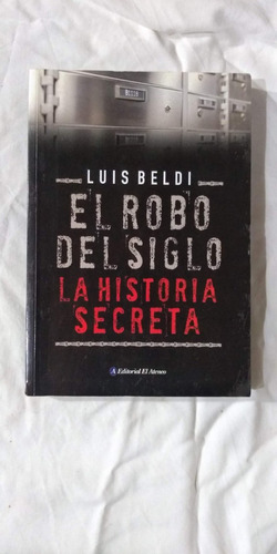 El Robo Del Siglo - Luis Beldi