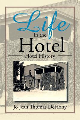 Libro Life In The Hotel: Hotel History - Dehony, Jo Jean ...