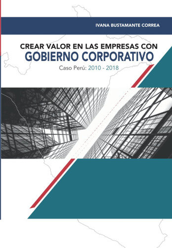 Libro: Crear Valor En Las Empresas Con Gobierno Corporativo.