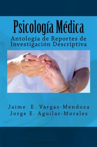 Psicologia Medica: Antologia De Reportes De Investigacion De