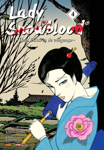 Lady Snowblood Vol. 4: Uma História de Vingança, de Koike, Kazuo. Editora Panini Brasil LTDA, capa mole em português, 2021