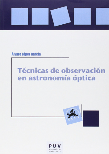 Libro Técnicas De Observación En Astronomía Óptica