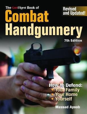 Gun Digest Book Of Combat Handgunnery, 7th Edition - Massad