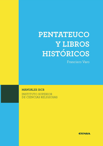 Pentateuco Y Libros Historicos - Varo Pireda, Francisco