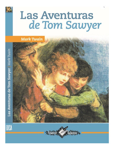 Las Aventuras De Tom Sawyer, Talento, Mark Twain, Epoca, 