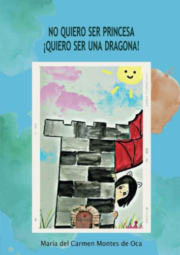 No Quiero Se Princesa Quiero Ser Una Dragona! (spanish Editi