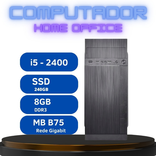 Pc Computador Cpu Intel I5 2400 + Ssd 240gb, 8gb Memória Ram
