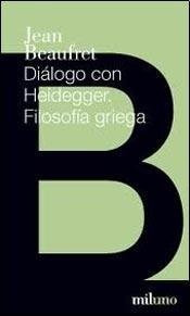 Libro Dialogo Con Heidegger . Filosofia Griega De Beaufret J