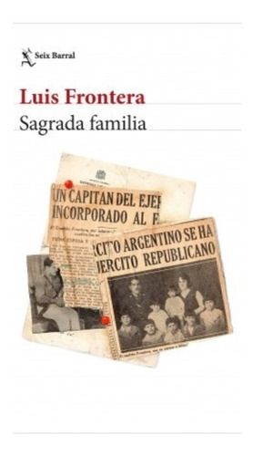 Sagrada Familia - Luis Frontera - Seix Barral - Libro Nuevo