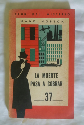 Hank Hobson La Muerte Pasa A Cobrar Novela Policial Misterio