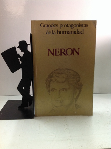 Nerón. Grandes Protagonistas De La Humanidad. Editora Cinco