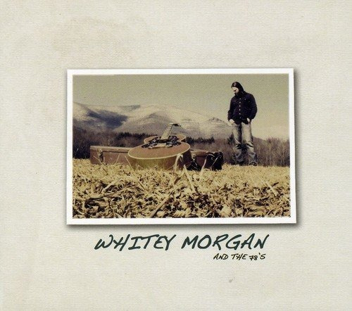 Morgan Whitey & The 78's Whitey Morgan & The 78s Digipack Cd