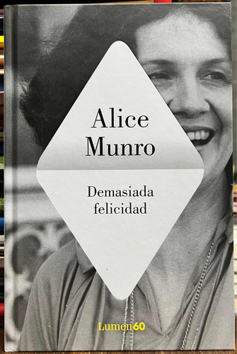 Demasiada Felicidad - Alice Munro