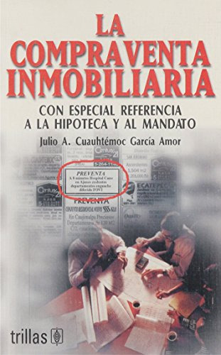 Libro La Compra Venta Inmobiliaria De Julio A Cuauhtemoc Ed: