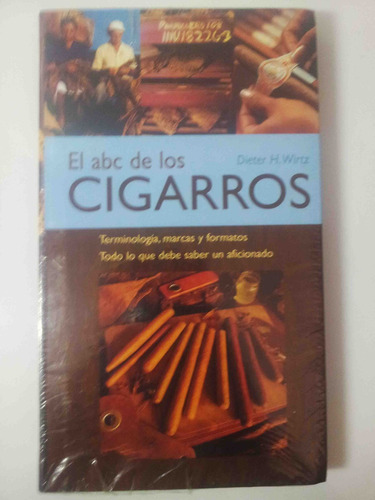 El Abc De Los Cigarros/ Historia - Dieter H. Wirtz (sellado)