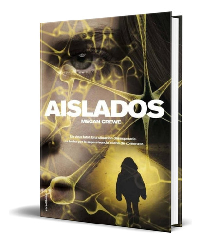 Aislados, De Megan Crewe. Editorial Roca Editorial De Libros, Tapa Blanda En Español, 2013