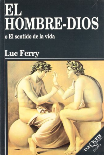 Libro El Hombredios O El Sentido De La Vida  De Luc Ferry  T