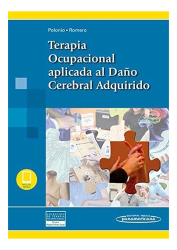 Terapia Ocupacional Aplicada Al Daño Cerebral Adquirido.