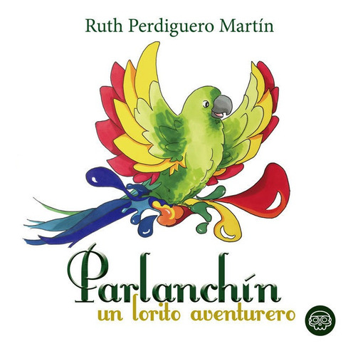 Libro Parlanchã­n, Un Lorito Aventurero - Perdiguero Mart...