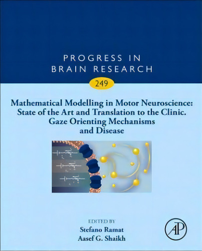 Mathematical Modelling In Motor Neuroscience: State Of The Art And Translation To The Clinic, Gaz..., De R. John Leigh. Editorial Elsevier Science & Technology, Tapa Dura En Inglés