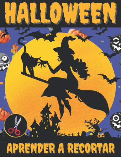 Libro: Halloween Aprender A Recortar: Halloween Libro De Act