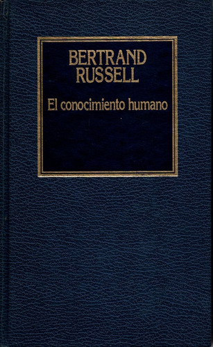 El Conocimiento Humano - Bertrand Russell