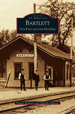 Libro Bartlett: Our Past And Our Progress - Infusino, Gab...