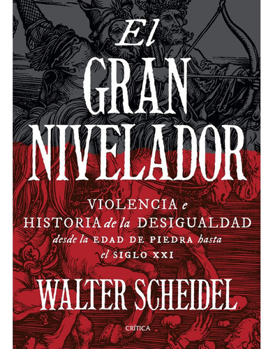 El Gran Nivelador, De Scheidel, Walter. Editorial Crítica En Español