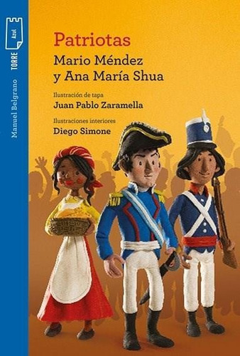 Patriotas - Mario Mendez Y Ana Maria Shua -  Norma