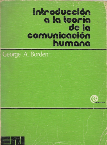 Introducción A La Teoría De La Comunicación Humana / Borden
